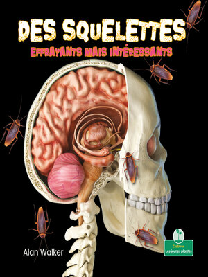 cover image of Des squelettes effrayants mais intéressants 